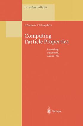 Lang / Gausterer |  Computing Particle Properties | Buch |  Sack Fachmedien