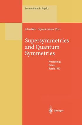 Ivanov / Wess |  Supersymmetries and Quantum Symmetries | Buch |  Sack Fachmedien