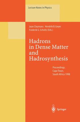 Cleymans / Scholtz / Geyer |  Hadrons in Dense Matter and Hadrosynthesis | Buch |  Sack Fachmedien