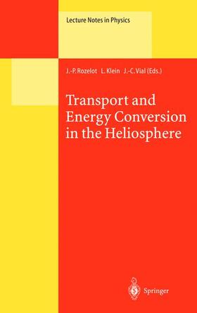 Rozelot / Vial / Klein |  Transport and Energy Conversion in the Heliosphere | Buch |  Sack Fachmedien