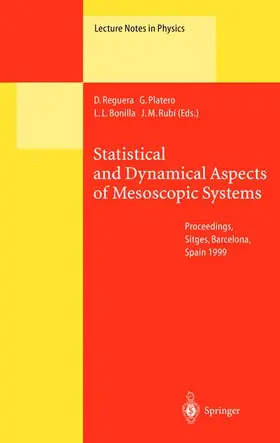 Reguera / Rubi / Platero | Statistical and Dynamical Aspects of Mesoscopic Systems | Buch | 978-3-662-14276-9 | sack.de