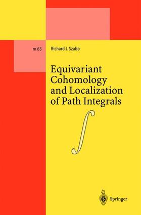 Szabo |  Equivariant Cohomology and Localization of Path Integrals | Buch |  Sack Fachmedien