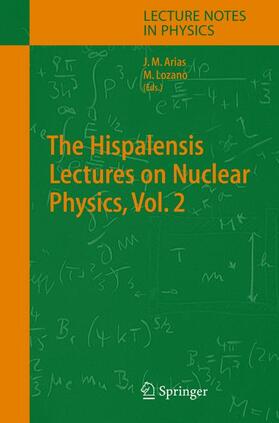 Lozano / Arias |  The Hispalensis Lectures on Nuclear Physics | Buch |  Sack Fachmedien