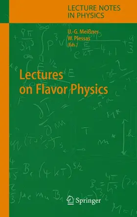 Plessas / Meißner | Lectures on Flavor Physics | Buch | 978-3-662-14521-0 | sack.de