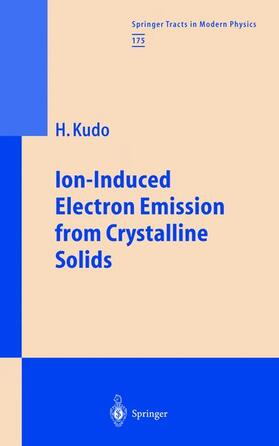 Kudo |  Ion-Induced Electron Emission from Crystalline Solids | Buch |  Sack Fachmedien