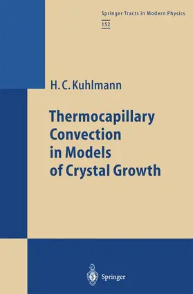 Kuhlmann |  Thermocapillary Convection in Models of Crystal Growth | Buch |  Sack Fachmedien