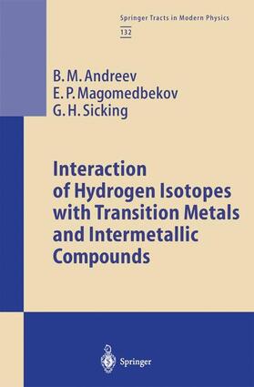 Andreev / Sicking / Magomedbekov |  Interaction of Hydrogen Isotopes with Transition Metals and Intermetallic Compounds | Buch |  Sack Fachmedien