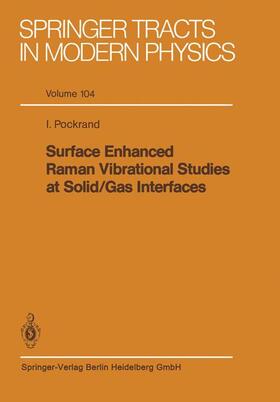 Pockrand |  Surface Enhanced Raman Vibrational Studies at Solid Gas Interfaces | Buch |  Sack Fachmedien