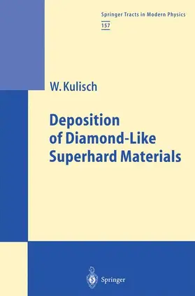 Kulisch |  Deposition of Diamond-Like Superhard Materials | Buch |  Sack Fachmedien