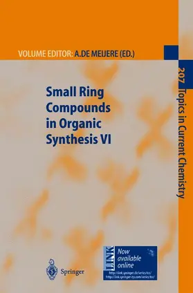 Meijere |  Small Ring Compounds in Organic Synthesis VI | Buch |  Sack Fachmedien