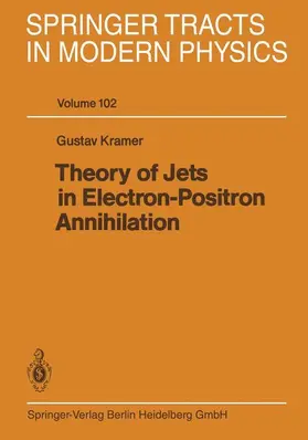 Kramer |  Theory of Jets in Electron-Positron Annihilation | Buch |  Sack Fachmedien