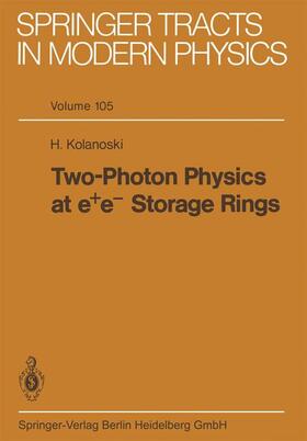 Kolanoski |  Two-Photon Physics at e+ e- Storage Rings | Buch |  Sack Fachmedien