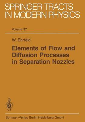 Ehrfeld |  Elements of Flow and Diffusion Processes in Separation Nozzles | Buch |  Sack Fachmedien