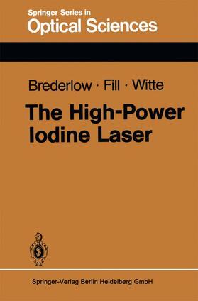 Brederlow / Witte / Fill |  The High-Power Iodine Laser | Buch |  Sack Fachmedien