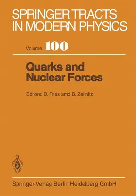 Zeitnitz / Fries |  Quarks and Nuclear Forces | Buch |  Sack Fachmedien