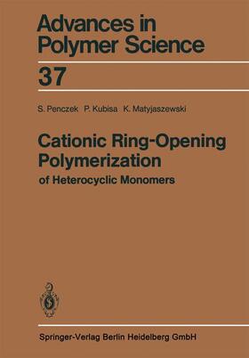 Penczek / Matyjaszewski / Kubisa |  Cationic Ring-Opening Polymerization of Heterocyclic Monomers | Buch |  Sack Fachmedien