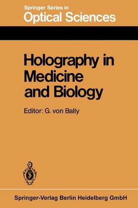 Bally | Holography in Medicine and Biology | Buch | 978-3-662-15811-1 | sack.de