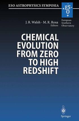 Rosa / Walsh |  Chemical Evolution from Zero to High Redshift | Buch |  Sack Fachmedien