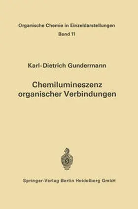 Gundermann |  Chemilumineszenz organischer Verbindungen | eBook | Sack Fachmedien