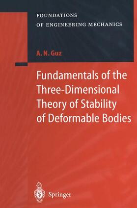Guz |  Fundamentals of the Three-Dimensional Theory of Stability of Deformable Bodies | Buch |  Sack Fachmedien