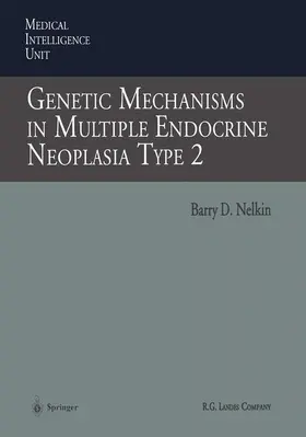 Nelkin |  Genetic Mechanisms in Multiple Endocrine Neoplasia Type 2 | Buch |  Sack Fachmedien