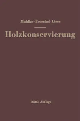 Mahlke / Troschel / Liese |  Handbuch der Holzkonservierung | Buch |  Sack Fachmedien