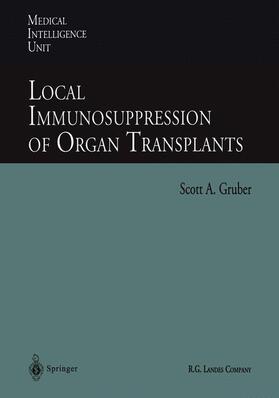 Gruber |  Local Immunosuppression of Organ Transplants | Buch |  Sack Fachmedien