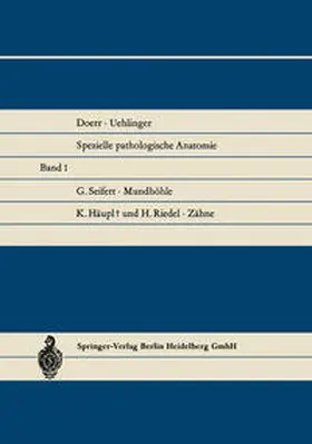 Seifert / Häupl / Riedel |  Mundhöhle, Mundspeicheldrüsen, Tonsillen und Rachen. Zähne und Zahnhalteapparat | eBook | Sack Fachmedien