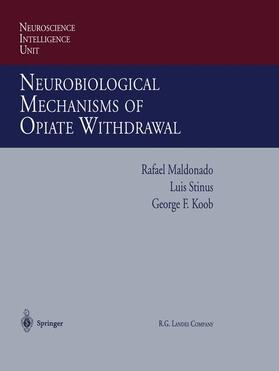 Maldonado / Koob / Stinus |  Neurobiological Mechanisms of Opiate Withdrawal | Buch |  Sack Fachmedien