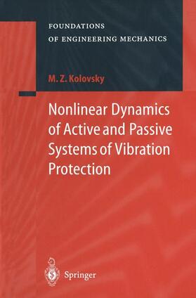 Kolovsky |  Nonlinear Dynamics of Active and Passive Systems of Vibration Protection | Buch |  Sack Fachmedien