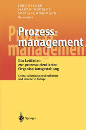 Becker / Kugeler / Rosemann |  Prozessmanagement | eBook | Sack Fachmedien