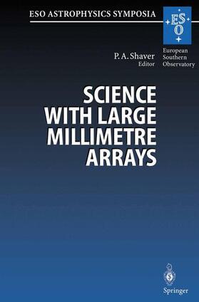 Shaver |  Science with Large Millimetre Arrays | Buch |  Sack Fachmedien