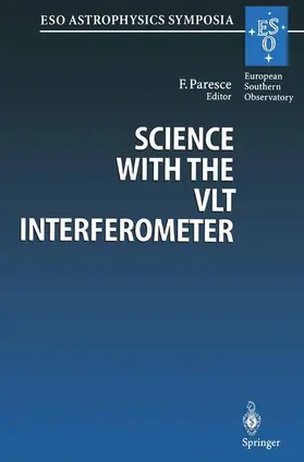 Paresce |  Science with the VLT Interferometer | Buch |  Sack Fachmedien