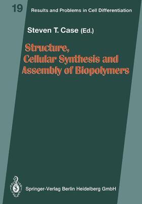 Case |  Structure, Cellular Synthesis and Assembly of Biopolymers | Buch |  Sack Fachmedien