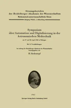 Siedentopf |  Symposium über Automation und Digitalisierung in der Astronomischen Meßtechnik am 27. und 28. April 1962 in Tübingen | Buch |  Sack Fachmedien