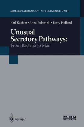 Kuchler / Holland / Rubartelli |  Unusual Secretory Pathways: From Bacteria to Man | Buch |  Sack Fachmedien