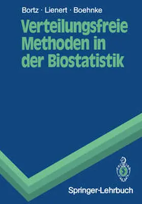 Bortz / Lienert / Boehnke |  Verteilungsfreie Methoden in der Biostatistik | eBook | Sack Fachmedien