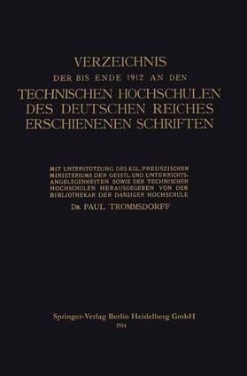 Trommsdorff |  Verzeichnis der bis Ende 1912 an den Technischen Hochschulen des Deutschen Reiches Erschienenen Schriften | Buch |  Sack Fachmedien