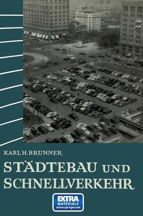 Brunner |  Städtebau und Schnellverkehr | Buch |  Sack Fachmedien