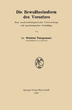 Platzgummer |  Die Bewußtseinsform des Vorsatzes | Buch |  Sack Fachmedien