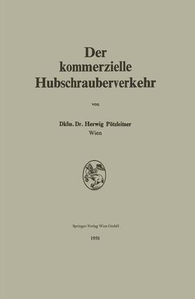 Pötzleitner |  Der Kommerzielle Hubschrauberverkehr | Buch |  Sack Fachmedien