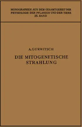 Gurwitsch |  Die Mitogenetische Strahlung | eBook | Sack Fachmedien