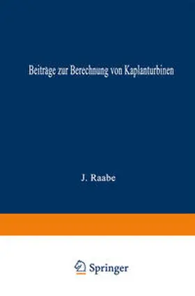 Raabe |  Beiträge zur Berechnung von Kaplanturbinen | eBook | Sack Fachmedien