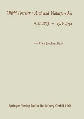 Zülch |  Otfrid Foerster · Arzt und Naturforscher | Buch |  Sack Fachmedien