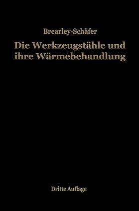 Brearley / Schäfer |  Die Werkzeugstähle und ihre Wärmebehandlung | Buch |  Sack Fachmedien