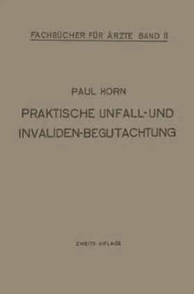 Horn |  Praktische Unfall- und Invalidenbegutachtung | eBook | Sack Fachmedien