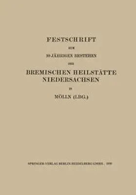 Sachs |  Festschrift zum 10 Jährigen Bestehen der Bremischen Heilstätte Niedersachsen in Mölln (Lbg.) | eBook | Sack Fachmedien