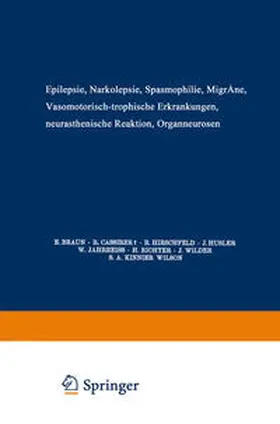 Braun / Cassirer / Hirschfeld |  Epilepsie · Narkolepsie Spasmophilie · Migräne Vasomotorisch-Trophische Erkrankungen Neurasthenische Reaktion Organneurosen | eBook | Sack Fachmedien