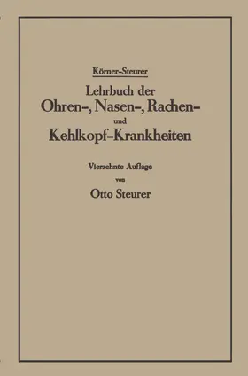 Steurer / Körner |  Lehrbuch der Ohren-, Nasen-, Rachen- und Kehlkopf-Krankheiten | Buch |  Sack Fachmedien