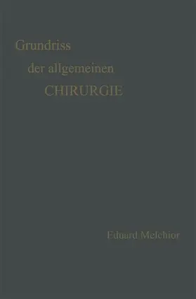 Küttner / Melchior |  Grundriss der Allgemeinen Chirurgie | Buch |  Sack Fachmedien